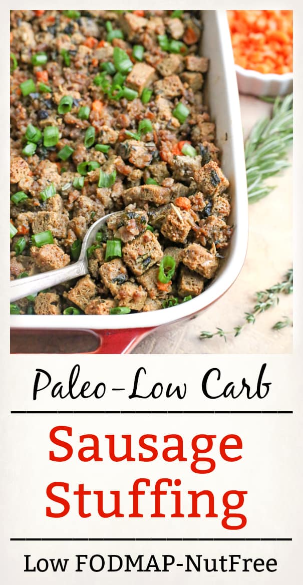 This Paleo Low Carb Sausage Stuffing is hearty, flavorful, and no one will know it's healthy! It has all the flavors of traditional stuffing, but made nut free, gluten free, dairy free, and low FODMAP!