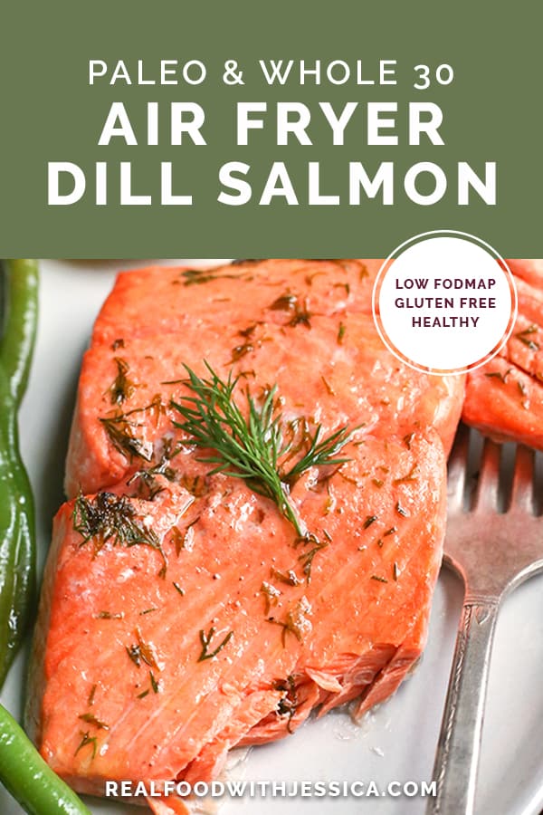 This Paleo Whole30 Air Fryer Dill Salmon and green beans is a whole meal made in 12 minutes!  Gluten free, dairy free, low carb and low FODMAP.