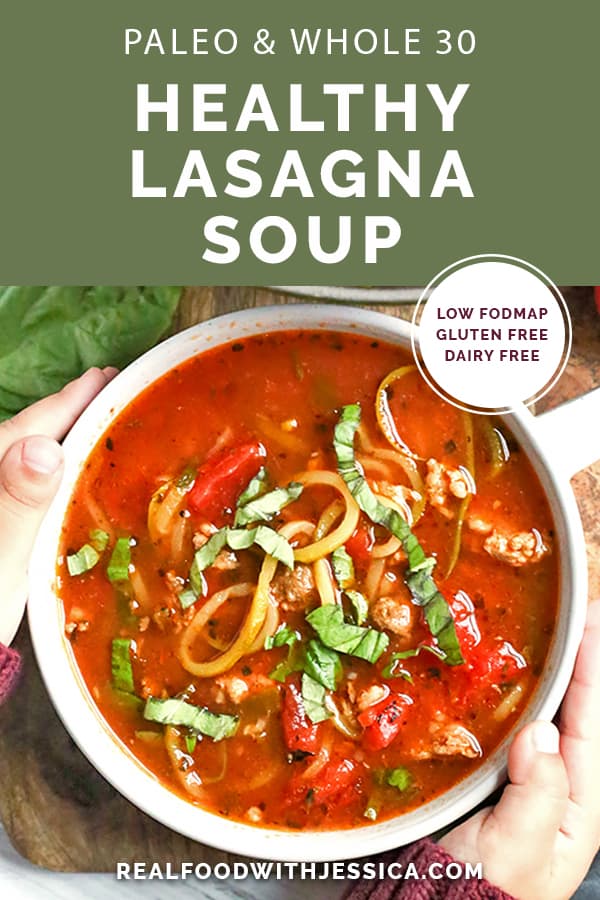 This Paleo Whole30 Lasagna Soup has all the flavors of lasagna, but made way easier and quicker. A simple dinner that is gluten free, dairy free, and low FODMAP.