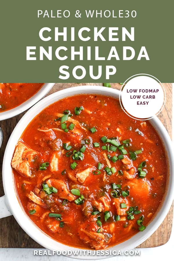 This Paleo Whole30 Chicken Enchilada Soup is easy to make and is so delicious! It's gluten free, dairy free, and low FODMAP.