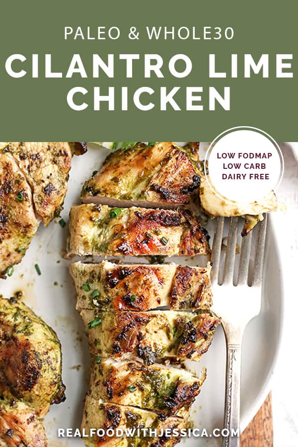 This Paleo Whole30 Cilantro Lime Chicken is easy, quick, and so flavorful. It's gluten free, dairy free, low carb, and low FODMAP.