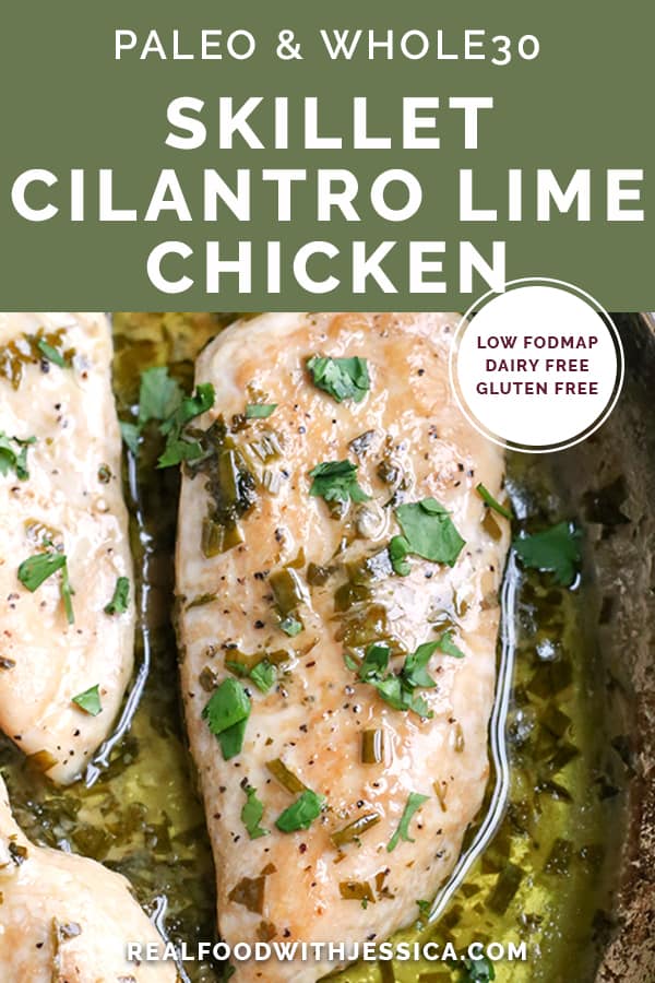 This Paleo Whole30 Skillet Cilantro Lime Chicken is quick to make and very delicious. It's gluten free, dairy free, low carb and low FODMAP.