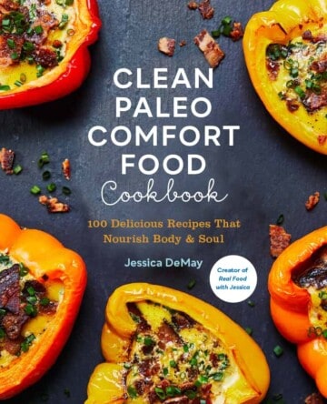 Clean Paleo Comfort Food Cookbook - Real Food with Jessica