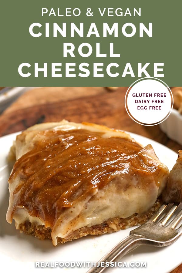 paleo vegan cinnamon roll cheesecake with text