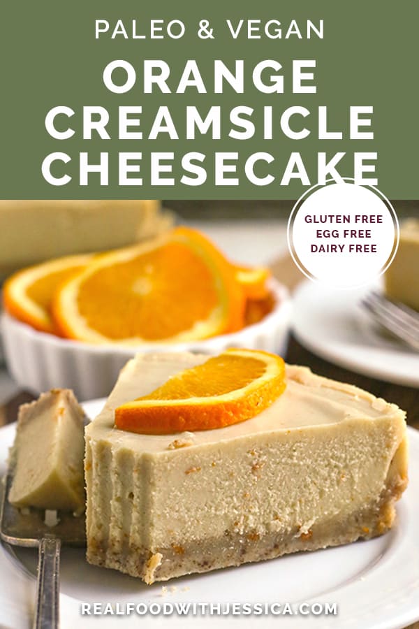paleo vegan orange creamsicle cheesecake with text